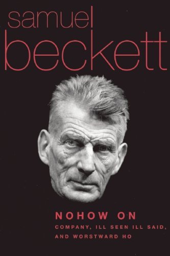 Cover for Samuel Beckett · Nohow On: Company, Ill Seen Ill Said, and Worstward Ho (Paperback Book) (2014)