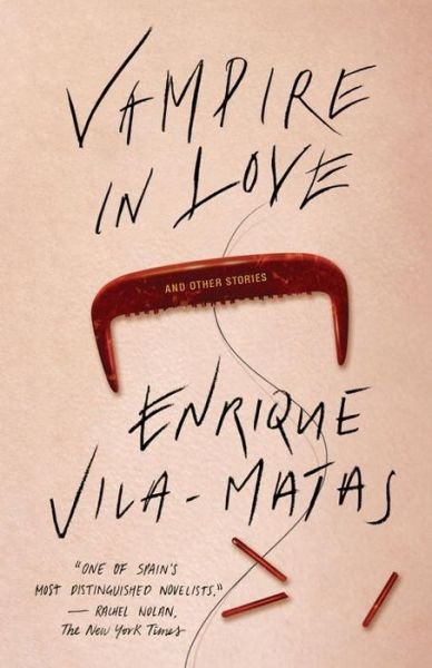 Cover for Enrique Vila-matas · Vampire in Love (Taschenbuch) (2016)