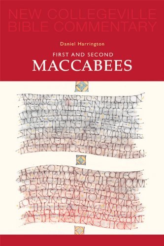 First and Second Maccabees (New Collegeville Bible Commentary: Old Testament) - Daniel Harrington Sj - Bücher - Liturgical Press - 9780814628461 - 1. Oktober 2012
