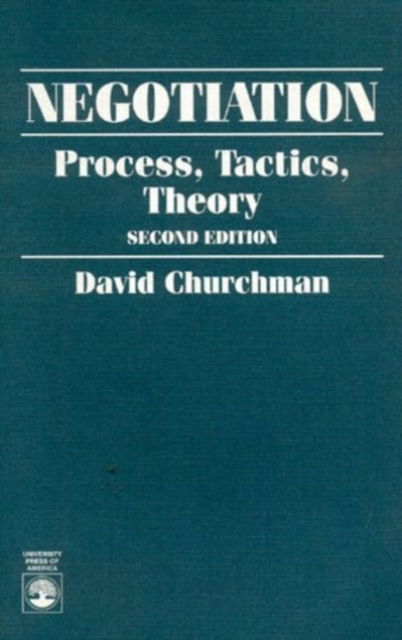 Cover for David Churchman · Negotiation: Process, Tactics, Theory (Hardcover Book) [2 Revised edition] (1995)