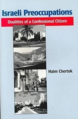 Cover for Haim Chertok · Israeli Preoccupations: Dualities of a Confessional Citizen (Hardcover bog) (1994)