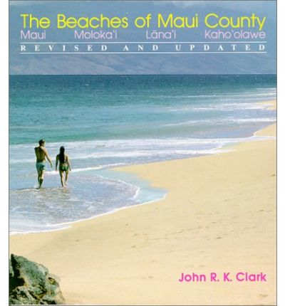 Beaches of Maui Country - John R. K. Clark - Books - University of Hawai'i Press - 9780824812461 - July 1, 1989