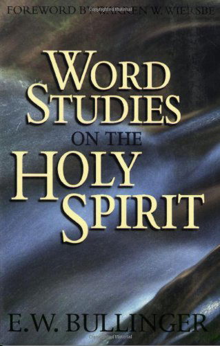 Cover for E.W. Bullinger · Word Studies on Holy Spirit (Paperback Book) [8th edition] (1979)