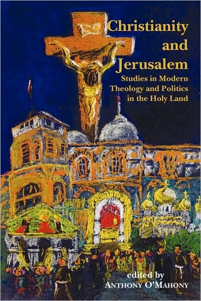 Cover for Anthony O\'mahony · Christianity and Jerusalem (Paperback Book) (2010)