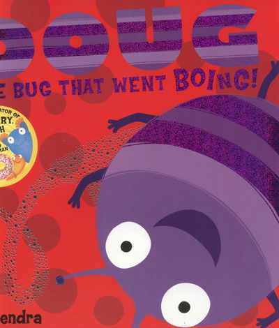 Doug the Bug: A laugh-out-loud picture book from the creators of Supertato! - Sue Hendra - Książki - Simon & Schuster Ltd - 9780857074461 - 12 września 2013