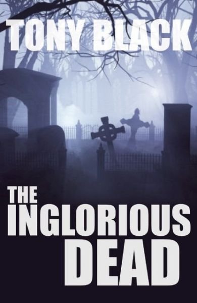 Cover for Tony Black · Inglorious Dead (A Doug Michie Novel Book 2) (Paperback Book) (2014)