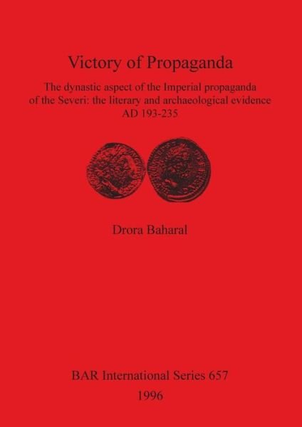 Cover for Drora Baharal · Victory of Propaganda (British Archaeological Reports (BAR) International S.) (Paperback Bog) (1996)