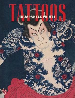 Cover for Sarah E. Thompson · Tattoos in Japanese Prints (Hardcover Book) (2017)