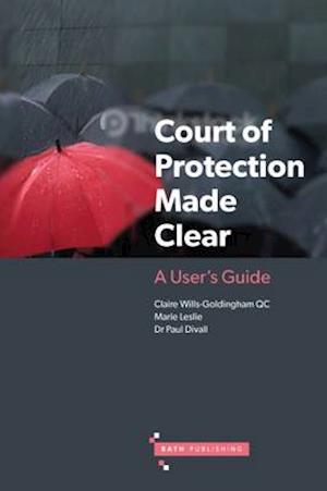 Cover for Claire Wills-Goldingham · Court of Protection Made Clear: A User's Guide (Paperback Book) (2016)