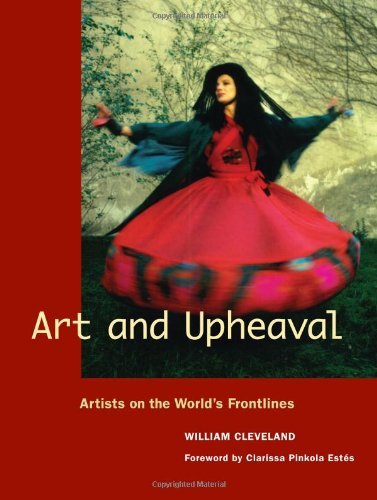 Cover for William Cleveland · Art and Upheaval: Artists on the World's Frontlines (Paperback Book) (2008)