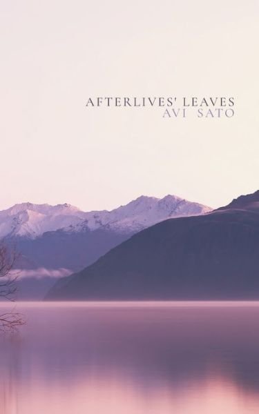 Cover for Avi Sato · Afterlives' Leaves (Pocketbok) (2019)