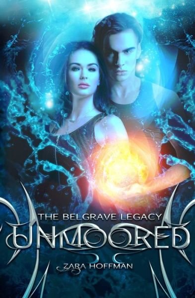 Cover for Zara Hoffman · Unmoored - The Belgrave Legacy (Paperback Book) (2018)