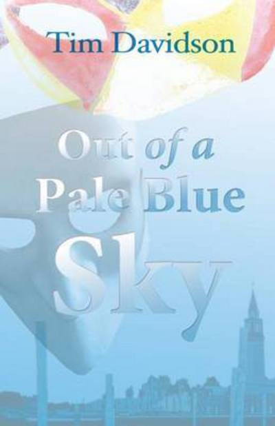 Cover for Tim Davidson · Out of a Pale Blue Sky (Paperback Book) (2016)