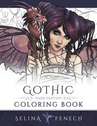 Cover for Selina Fenech · Gothic - Dark Fantasy Coloring Book - Fantasy Coloring by Selina (Paperback Bog) (2016)