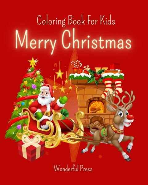 MERRY CHRISTMAS Coloring Book for Kids - Wonderful Press - Książki - Blurb - 9781006170461 - 3 lipca 2024