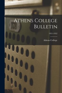 Cover for Athens College · Athens College Bulletin; 1951-1952 (Pocketbok) (2021)