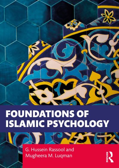 Cover for Rassool, G. Hussein (Charles Sturt University, Australia) · Foundations of Islamic Psychology: From Classical Scholars to Contemporary Thinkers (Paperback Book) (2022)