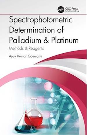 Cover for Ajay Kumar Goswami · Spectrophotometric Determination of Palladium &amp; Platinum: Methods &amp; Reagents (Paperback Book) (2024)