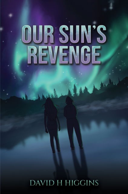 David H Higgins · Our Sun's Revenge (Paperback Book) (2024)