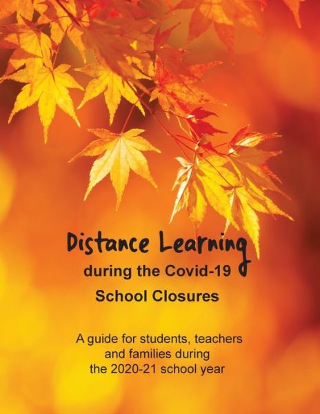 Cover for David Daniels · Distance Learning during the Covid-19 School Closures: A guide for students, teachers and families during the 2020-21 school year (Pocketbok) (2020)