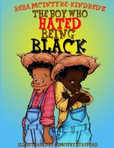 Cover for Reba Kindred · The Boy Who Hated Being Black (Paperback Book) (2020)