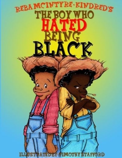 Cover for Reba Kindred · The Boy Who Hated Being Black (Paperback Book) (2020)