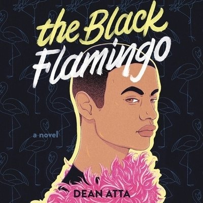Cover for Dean Atta · The Black Flamingo Lib/E (CD) (2020)