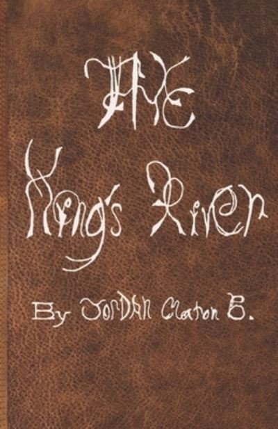 Cover for Jordan Aaron B · The King's River (Paperback Bog) (2019)