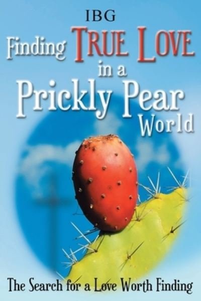 Cover for Ibg · Finding True Love in a Prickly Pear World (Book) (2022)