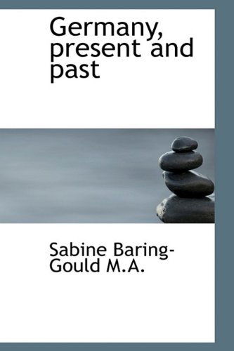 Cover for Sabine Baring-gould · Germany, Present and Past (Hardcover Book) (2009)