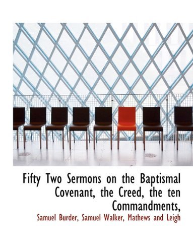 Cover for Samuel Walker · Fifty Two Sermons on the Baptismal Covenant, the Creed, the Ten Commandments, (Paperback Book) (2010)