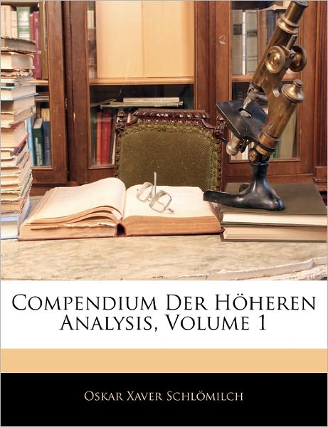 Cover for Schlömilch · Compendium Der Höheren Analy (Book)