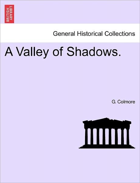 Cover for G Colmore · A Valley of Shadows. (Paperback Book) (2011)