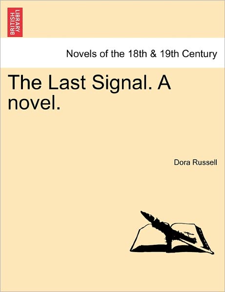 Cover for Dora Russell · The Last Signal. a Novel. (Paperback Book) (2011)