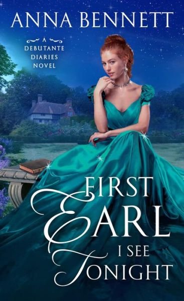 Cover for Anna Bennett · First Earl I See Tonight - Debutante Diaries (Paperback Book) (2018)