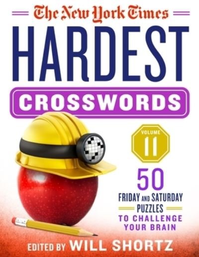 Cover for Will Shortz · The New York Times Hardest Crosswords Volume 11: 50 Friday and Saturday Puzzles to Challenge Your Brain (Spiral Book) (2022)