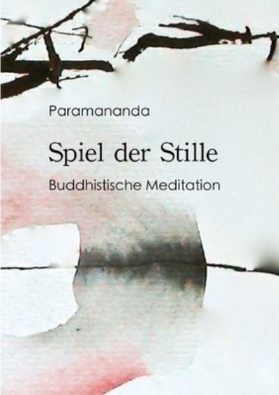 Cover for Paramananda · Spiel der Stille (Paperback Book) (2013)