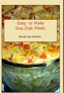 Cover for Brenda Van Niekerk · Easy To Make One Dish Meals (Hardcover Book) (2013)