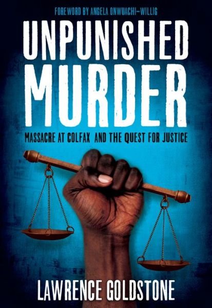 Cover for Lawrence Goldstone · Unpunished Murder: Massacre at Colfax and the Quest for Justice (Scholastic Focus) (Taschenbuch) (2020)