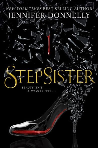 Cover for Jennifer Donnelly · Stepsister (Hardcover bog) (2019)