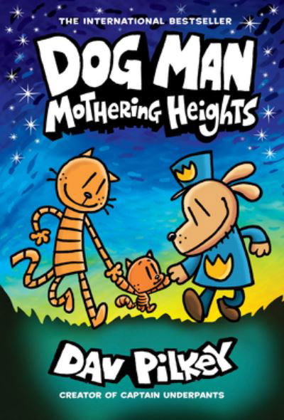 Cover for Dav Pilkey · Dog Man: Mothering Heights: A Graphic Novel (Dog Man #10): From the Creator of Captain Underpants - Dog Man (Hardcover Book) (2021)