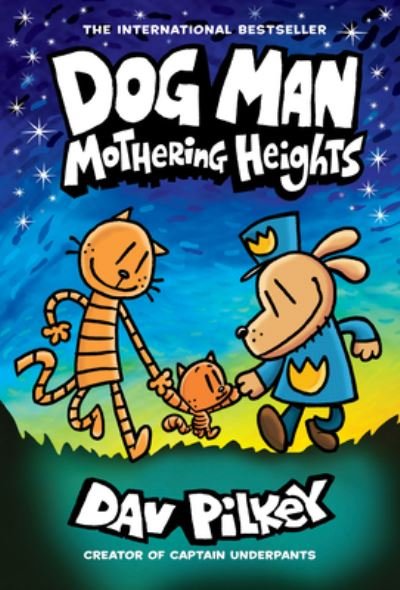 Cover for Dav Pilkey · Dog Man: Mothering Heights: A Graphic Novel (Dog Man #10): From the Creator of Captain Underpants - Dog Man (Gebundenes Buch) (2021)