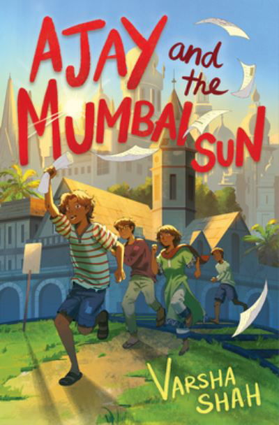 Cover for Varsha Shah · Ajay and the Mumbai Sun (Hardcover Book) (2023)