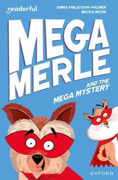 Cover for Emma Finlayson-Palmer · Readerful Independent Library: Oxford Reading Level 11: Mega Merle and the Mega Mystery - Readerful Independent Library (Pocketbok) (2024)