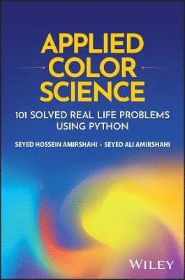 Cover for SH Amirshahi · Applied Color Science: 101 Solved Real Life Proble ms using Python (Hardcover Book) (2025)