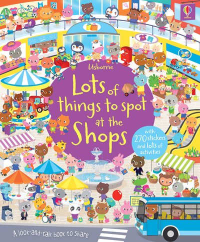 Lots of Things to Spot at the Shops Sticker Book - Hazel Maskell - Bøker - Usborne Publishing Ltd - 9781409577461 - 1. november 2015