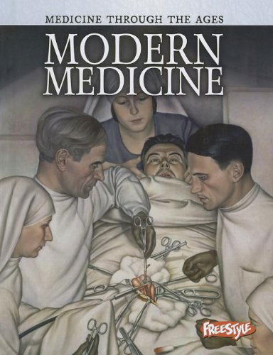 Cover for Chris Oxlade · Modern Medicine (Medicine Through the Ages) (Hardcover Book) (2012)