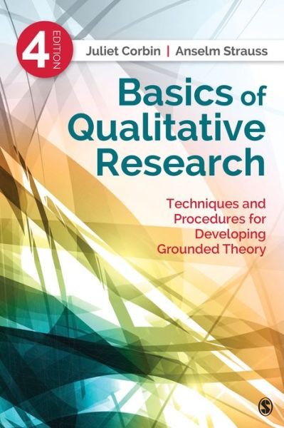 Basics of Qualitative Research: Techniques and Procedures for Developing Grounded Theory - Juliet Corbin - Bøker - SAGE Publications Inc - 9781412997461 - 31. mars 2015