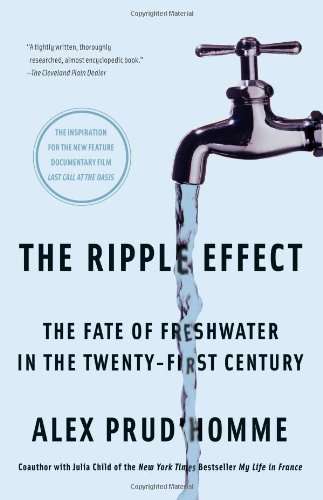 Cover for Alex Prud'homme · The Ripple Effect: the Fate of Freshwater in the Twenty-first Century (Paperback Book) [Reprint edition] (2012)