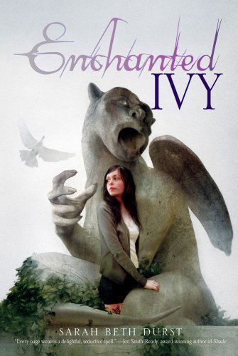 Cover for Sarah Beth Durst · Enchanted Ivy (Pocketbok) [Reprint edition] (2011)